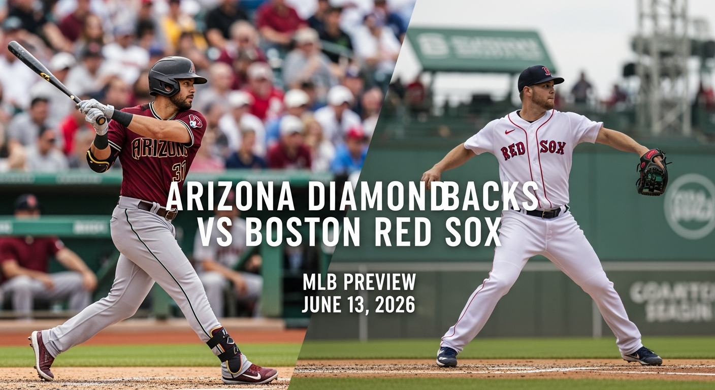 Arizona Diamondbacks vs Boston Red Sox — MLB featured preview